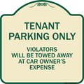 Signmission Designer Series-Tenant Parking Violators Will Be Towed Away Car Owner, 18" x 18", TG-1818-9750 A-DES-TG-1818-9750